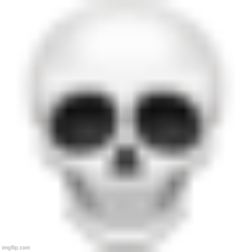 image tagged in skull emoji | made w/ Imgflip meme maker