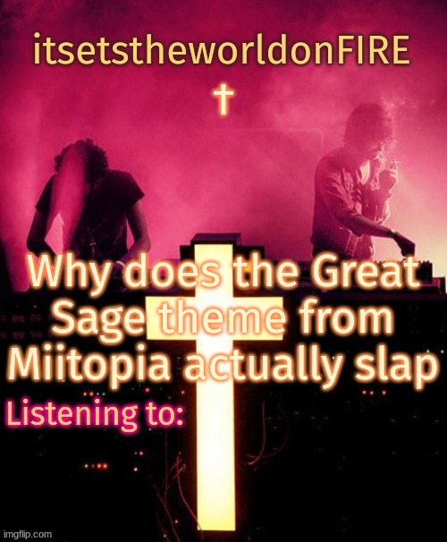 Woohoo, replaying Miitopia. I made the Genie Will Smith, by the way. | Why does the Great Sage theme from Miitopia actually slap | made w/ Imgflip meme maker
