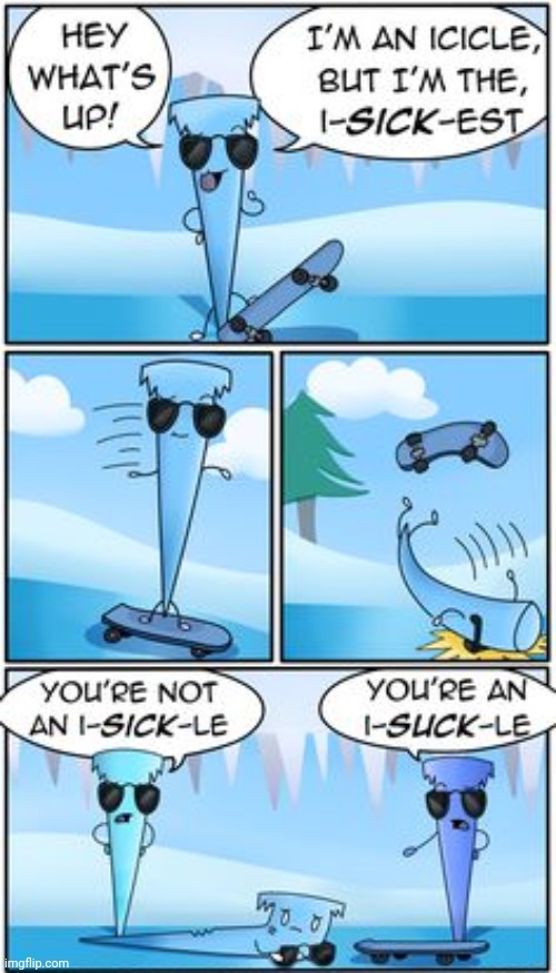 I-suck-le | image tagged in ice,skateboarding,skateboard,theodd1sout,comics,comics/cartoons | made w/ Imgflip meme maker
