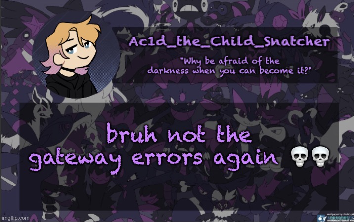 . | bruh not the gateway errors again 💀💀 | made w/ Imgflip meme maker