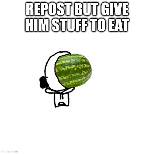 bush head eating a whole ass watermelon png | REPOST BUT GIVE HIM STUFF TO EAT | image tagged in bush head eating a whole ass watermelon png | made w/ Imgflip meme maker