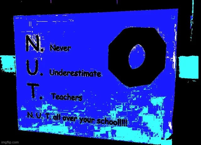never underestimate teachers | image tagged in nuked,nuked meme,nuke,random,memes,funny | made w/ Imgflip meme maker