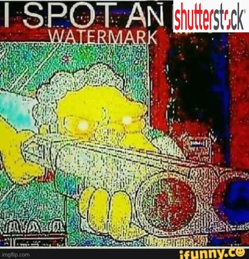 I spot an ifunny watermark | image tagged in i spot an ifunny watermark | made w/ Imgflip meme maker