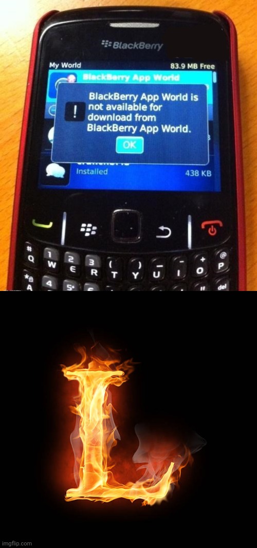 Blackberry failure | image tagged in l,blackberry,app,you had one job,memes,cell phone | made w/ Imgflip meme maker