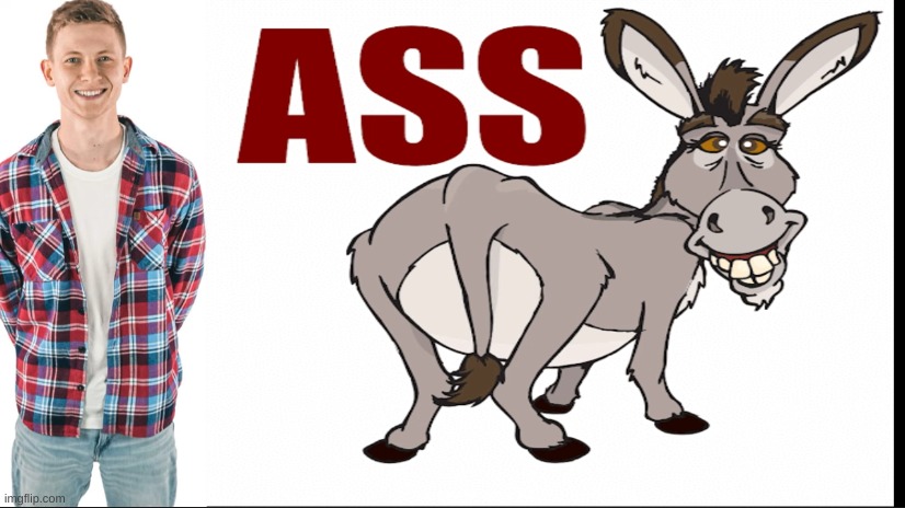 ass | image tagged in ass | made w/ Imgflip meme maker