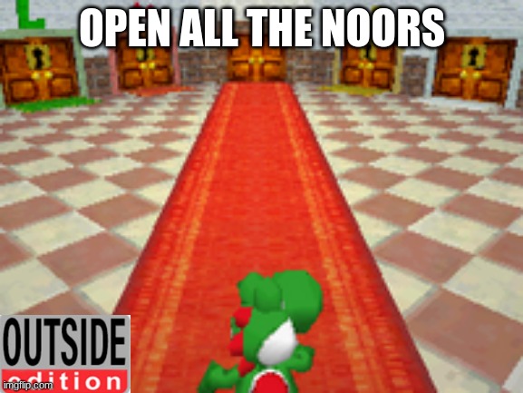 Open the noor for yoshi | OPEN ALL THE NOORS | image tagged in open the noor | made w/ Imgflip meme maker