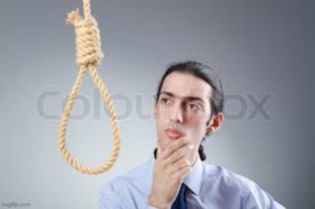 Should i hang myself? | image tagged in should i hang myself | made w/ Imgflip meme maker