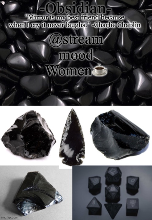 Obsidian | @stream mood
Women☕️ | image tagged in obsidian | made w/ Imgflip meme maker