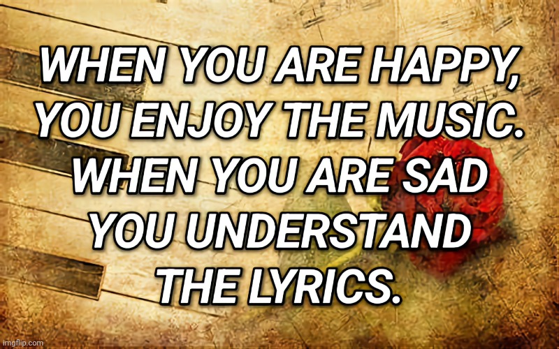 Music | image tagged in music,happy | made w/ Imgflip meme maker