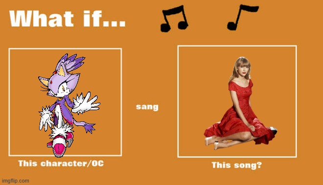 if blaze the cat sung you belong with me by taylor swift | image tagged in what if this character - or oc sang this song,taylor swift,sega,2000s music,2000s | made w/ Imgflip meme maker