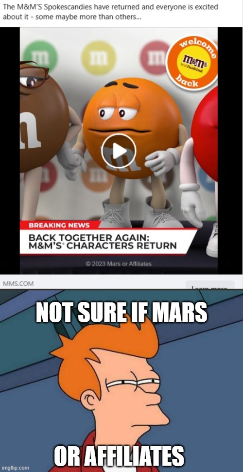 one OR the other?? | NOT SURE IF MARS; OR AFFILIATES | image tagged in memes,futurama fry,mars,mm's,eminem,not sure if | made w/ Imgflip meme maker