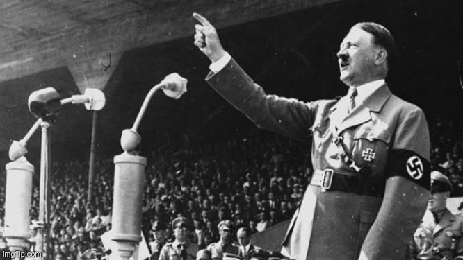 Adolf Hitler | image tagged in adolf hitler | made w/ Imgflip meme maker