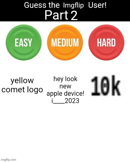2; hey look new apple device! i____2023; yellow comet logo | made w/ Imgflip meme maker