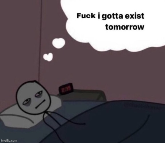 bad mood be like | image tagged in depression | made w/ Imgflip meme maker