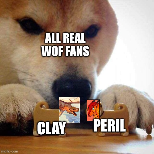 if ur not ike this then u have a sad life | ALL REAL WOF FANS; PERIL; CLAY | image tagged in dog now kiss,wof,real life | made w/ Imgflip meme maker