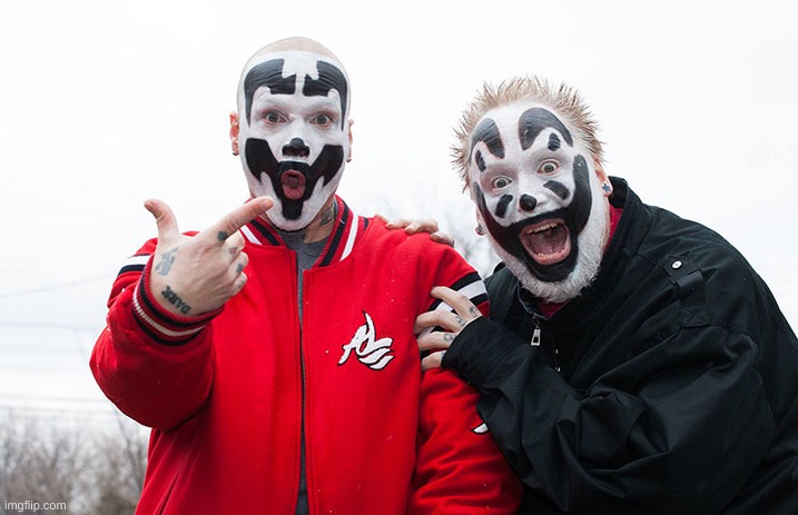 Insane Clown Posse | image tagged in insane clown posse | made w/ Imgflip meme maker