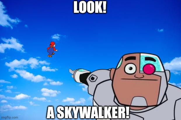 Is it luke? | LOOK! A SKYWALKER! | image tagged in star wars | made w/ Imgflip meme maker