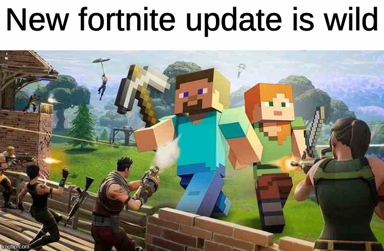 New fortnite update is wild | made w/ Imgflip meme maker