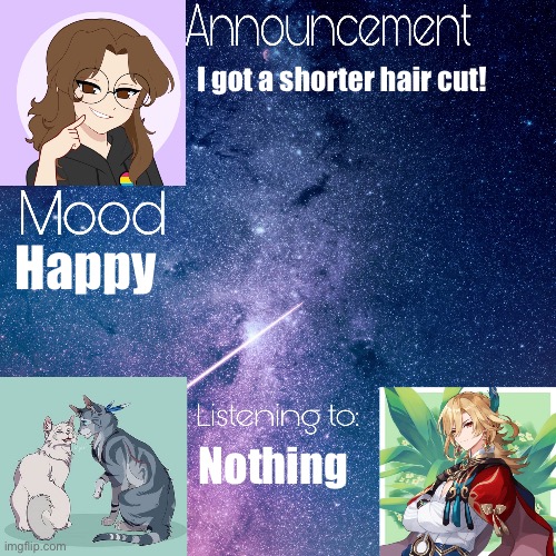 Yay | I got a shorter hair cut! Happy; Nothing | image tagged in mid_night_ announcement template | made w/ Imgflip meme maker