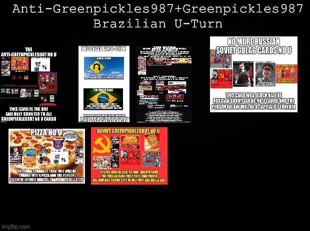 Anti-Greenpickles987+Greenpickles987 Brazilian U-Turn | Anti-Greenpickles987+Greenpickles987 Brazilian U-Turn | image tagged in black background | made w/ Imgflip meme maker