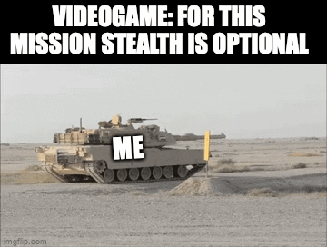 When stealth is optional on Make a GIF