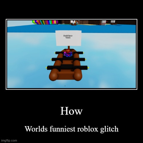 image tagged in funny,demotivationals,roblox | made w/ Imgflip demotivational maker