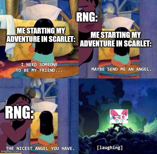 Draining kiss and defense lower skills go brrrr | RNG:; ME STARTING MY ADVENTURE IN SCARLET:; ME STARTING MY ADVENTURE IN SCARLET:; RNG: | made w/ Imgflip meme maker