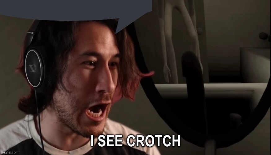 Markiplier I see crotch | image tagged in markiplier i see crotch | made w/ Imgflip meme maker