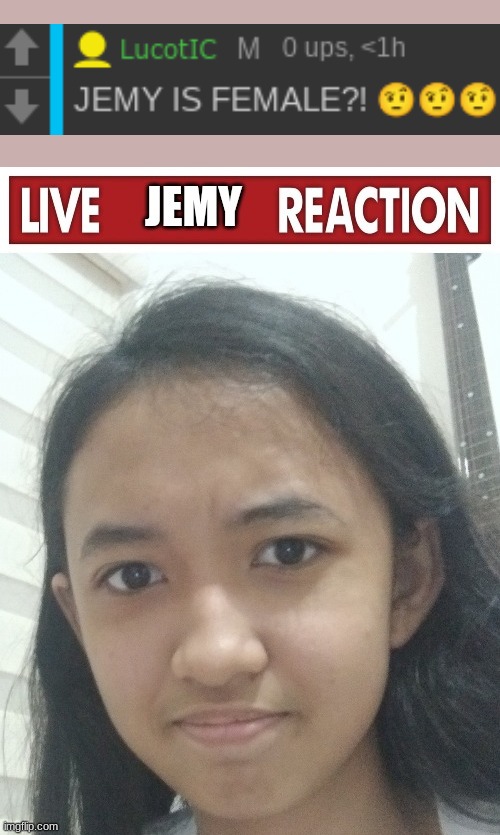 unfunny | image tagged in live jemy reaction | made w/ Imgflip meme maker