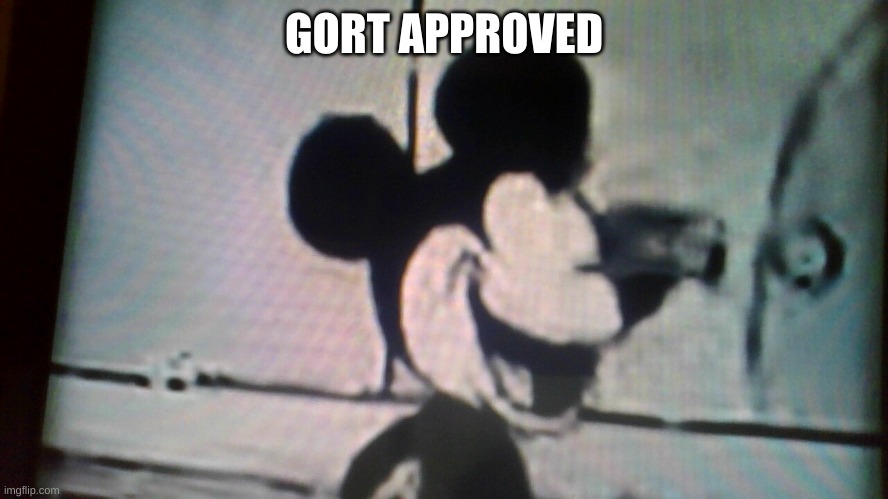 the meme above is gort approved | GORT APPROVED | image tagged in gort,memes | made w/ Imgflip meme maker