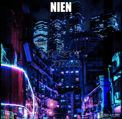 neo city kraken | NIEN | image tagged in neo city kraken | made w/ Imgflip meme maker