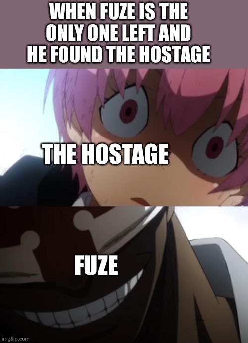 Simple r6 stereotypes are the best | WHEN FUZE IS THE ONLY ONE LEFT AND HE FOUND THE HOSTAGE; THE HOSTAGE; FUZE | image tagged in charon stare,rainbow six - fuze the hostage,funny,memes | made w/ Imgflip meme maker