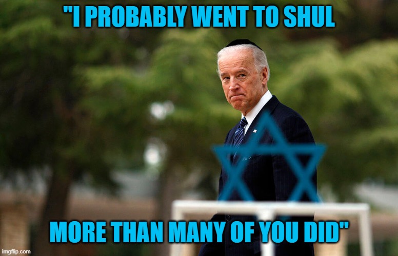 "I PROBABLY WENT TO SHUL MORE THAN MANY OF YOU DID" | made w/ Imgflip meme maker