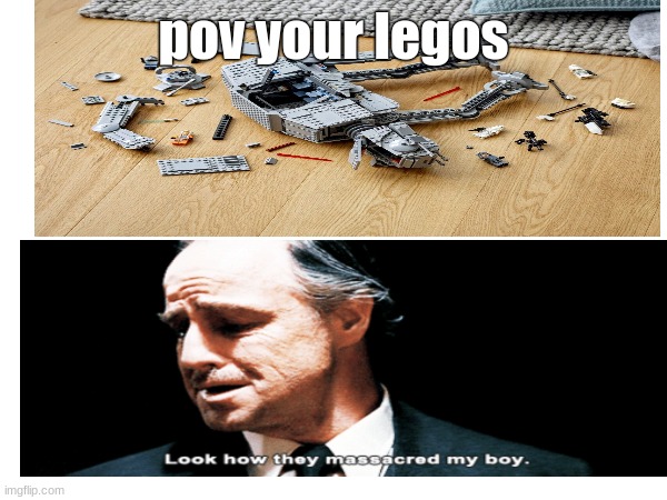 oh hell nah | pov your legos | image tagged in lego,star wars | made w/ Imgflip meme maker