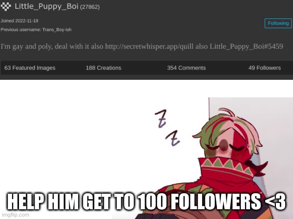 Yes | HELP HIM GET TO 100 FOLLOWERS <3 | made w/ Imgflip meme maker