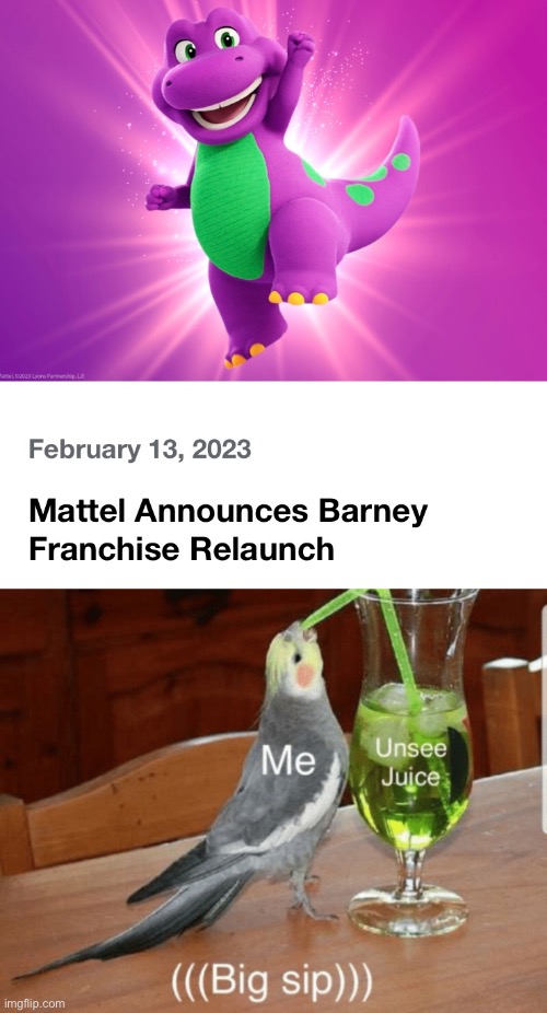 He's back, and more unsettling then ever | image tagged in unsee juice,barney,memes,funny,barney the dinosaur,funny memes | made w/ Imgflip meme maker