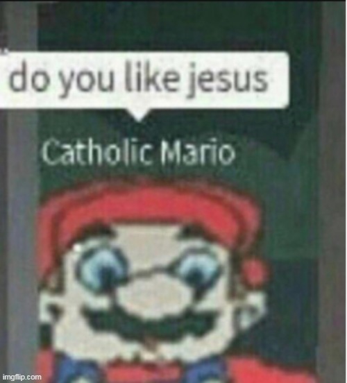 3 upvotes and I post it in every possible stream | image tagged in do you like jesus | made w/ Imgflip meme maker