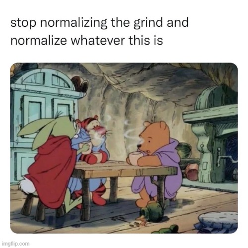 me_irl | image tagged in winnie the pooh,repost,memes,funny,meirl,me irl | made w/ Imgflip meme maker
