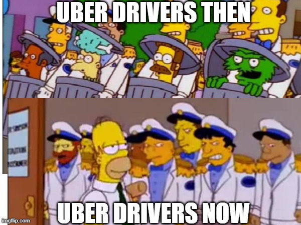 UBER DRIVERS THEN; UBER DRIVERS NOW | made w/ Imgflip meme maker