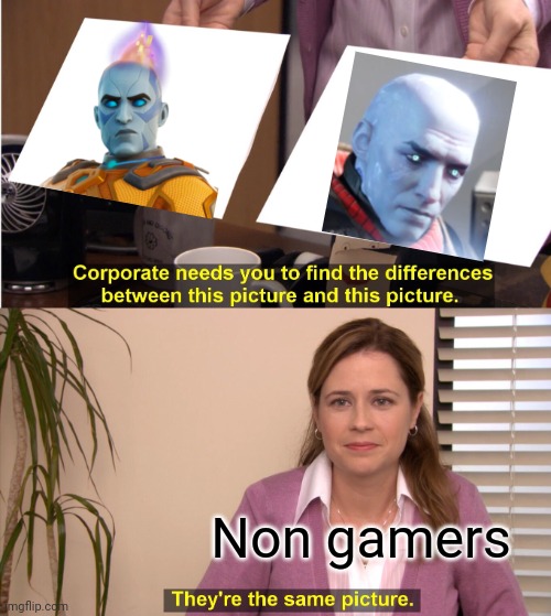 They sorta look the same | Non gamers | image tagged in memes,they're the same picture | made w/ Imgflip meme maker