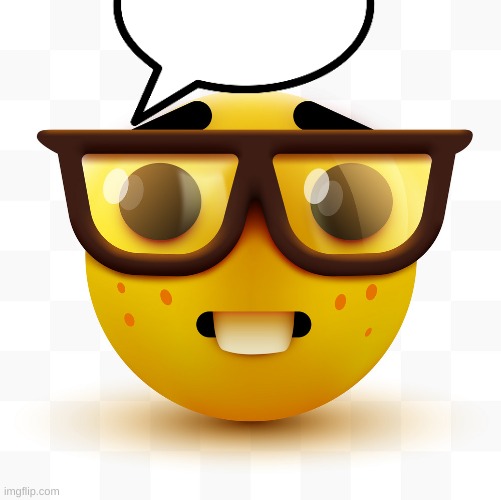 Nerd emoji | image tagged in nerd emoji | made w/ Imgflip meme maker