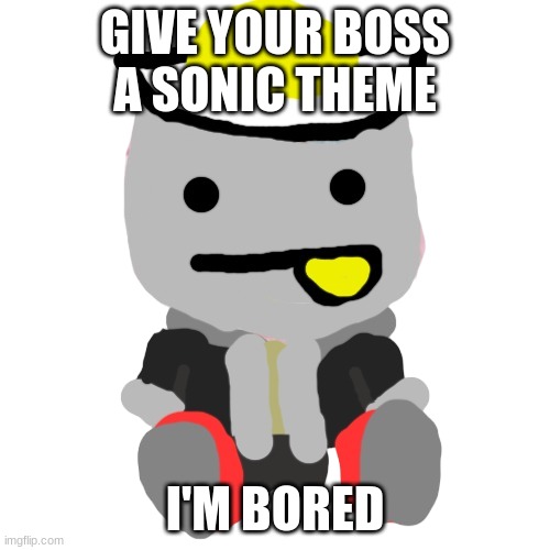 Eggy is Knight of the Wind (yes I know I said Infinites theme earlier, but my mind has changed) | GIVE YOUR BOSS A SONIC THEME; I'M BORED | image tagged in eggy plush | made w/ Imgflip meme maker