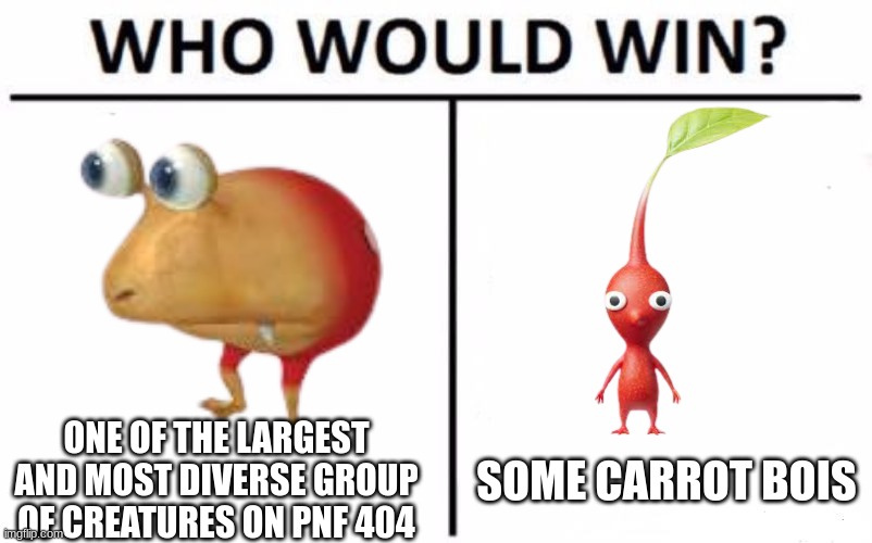 Who Would Win? | ONE OF THE LARGEST AND MOST DIVERSE GROUP OF CREATURES ON PNF 404; SOME CARROT BOIS | image tagged in memes,who would win | made w/ Imgflip meme maker