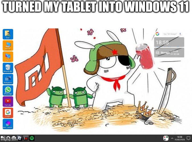 TURNED MY TABLET INTO WINDOWS 11 | made w/ Imgflip meme maker