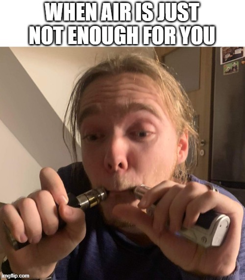 No problems here | image tagged in memes,vape nation,vape | made w/ Imgflip meme maker