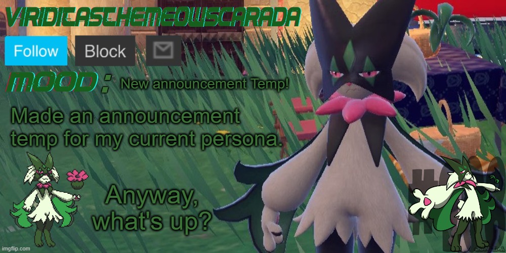 Viridicas | New announcement Temp! Made an announcement temp for my current persona. Anyway, what's up? | image tagged in viridicas | made w/ Imgflip meme maker