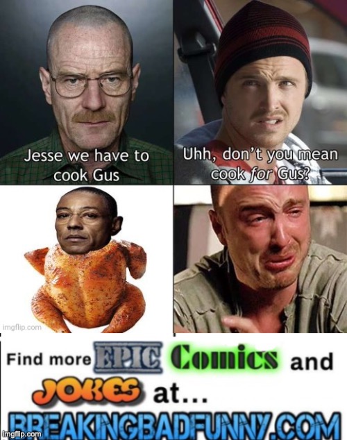 image tagged in breakingbadfunny com watermark | made w/ Imgflip meme maker