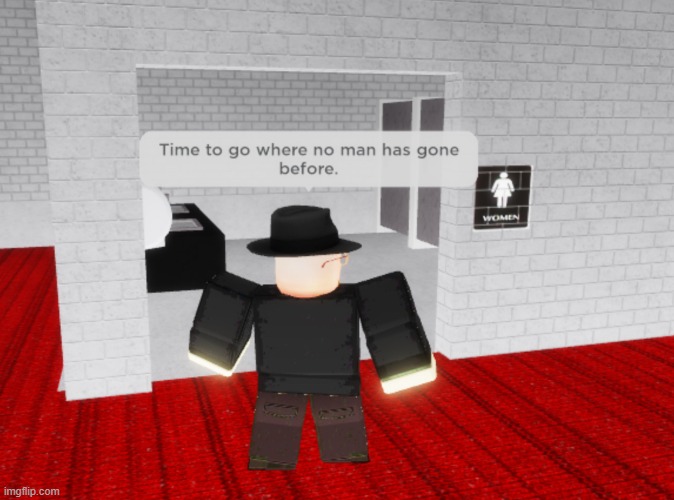 Time to go where no man has gone before | image tagged in time to go where no man has gone before | made w/ Imgflip meme maker