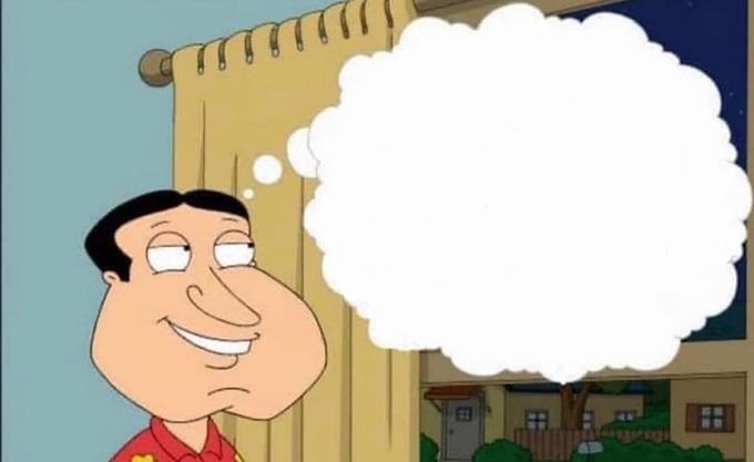 quagmire thinking Blank Meme Template