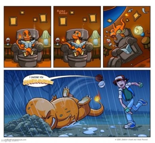 POOR CHARMANDER | image tagged in charmander,pokemon,comics/cartoons | made w/ Imgflip meme maker